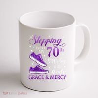 Stepping Into My 70th Birthday With God'S Grace & Mercy Girl Coffee Mug thumb 1