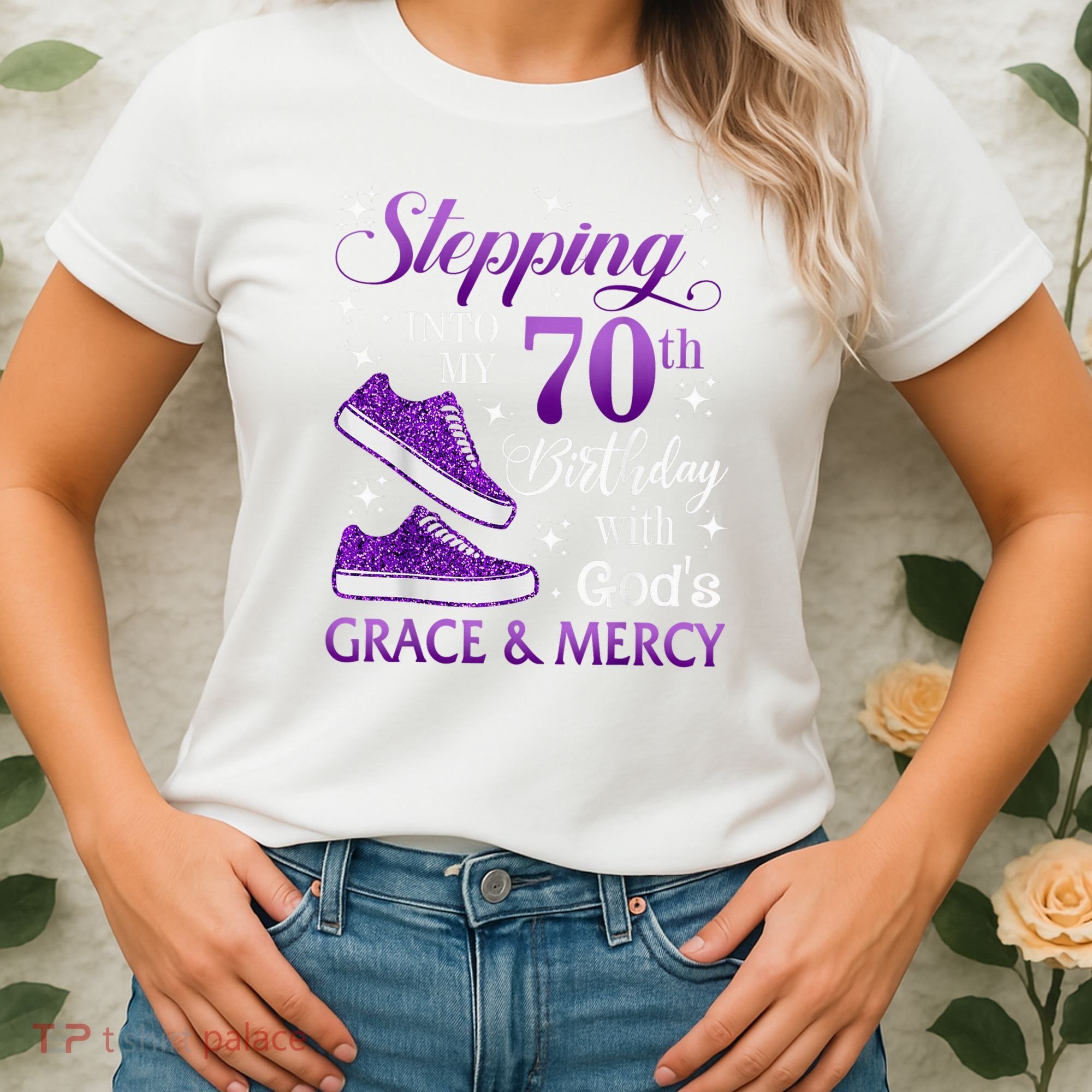 Stepping Into My 70th Birthday With God'S Grace & Mercy Girl Women's T-Shirt