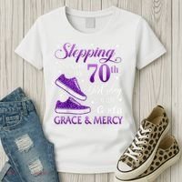 Stepping Into My 70th Birthday With God'S Grace & Mercy Girl Women's T-Shirt thumb 3