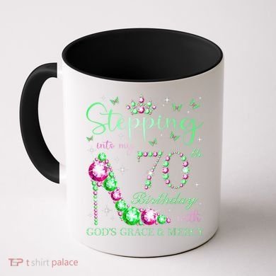 Stepping Into My 70th Birthday With God'S Grace & Mercy Coffee Mug