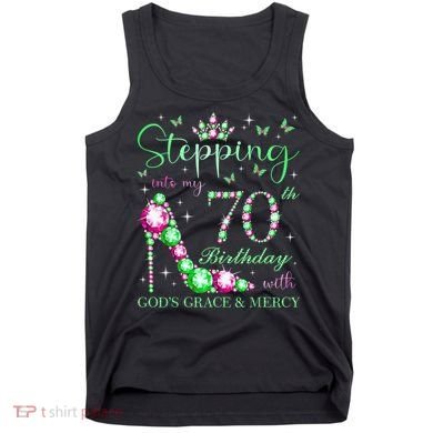 Stepping Into My 70th Birthday With God'S Grace & Mercy Tank Top