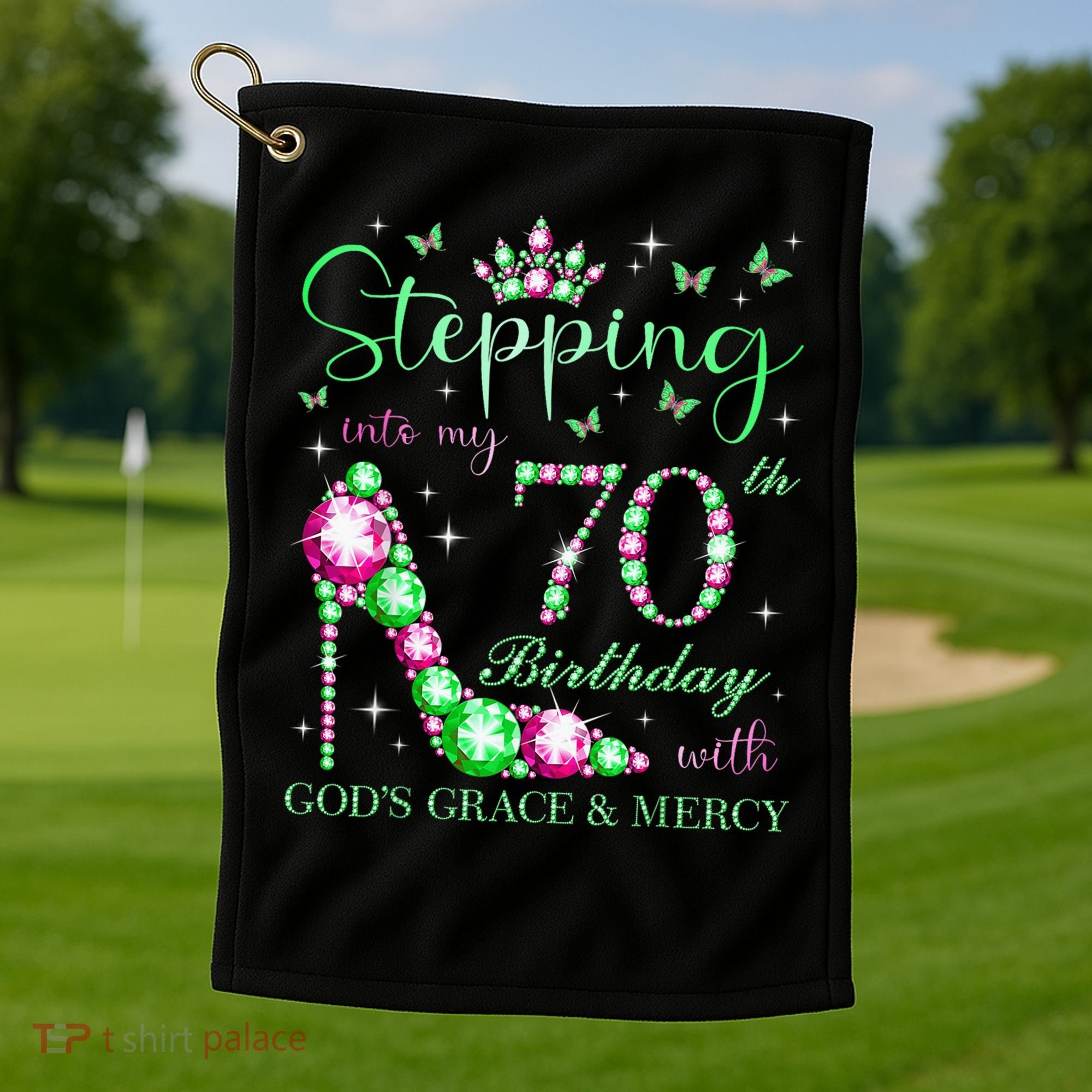 Stepping Into My 70th Birthday With God'S Grace & Mercy Golf Towel