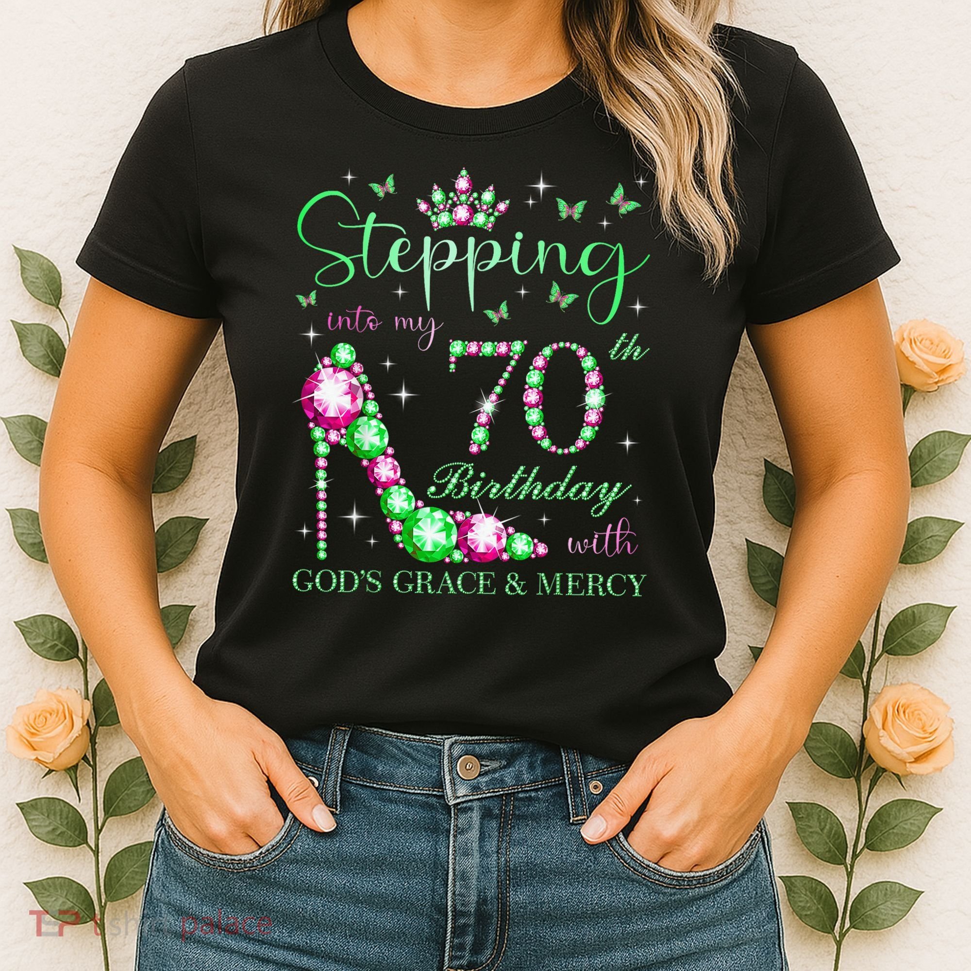 Stepping Into My 70th Birthday With God'S Grace & Mercy Women's T-Shirt