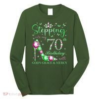 Stepping Into My 70th Birthday With God'S Grace & Mercy Long Sleeve Shirt thumb 0