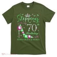 Stepping Into My 70th Birthday With God'S Grace & Mercy T-Shirt thumb 0