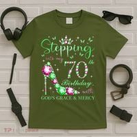Stepping Into My 70th Birthday With God'S Grace & Mercy T-Shirt thumb 5