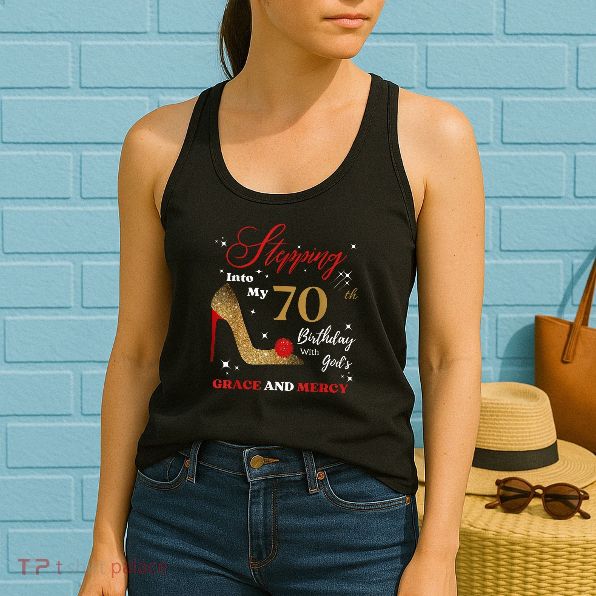 Stepping Into My 70th Birthday With God'S Grace And Mercy  Women's Tank Top