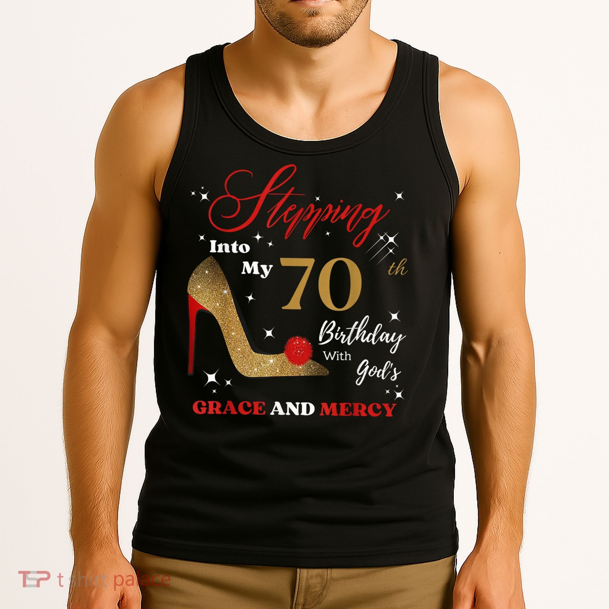 Stepping Into My 70th Birthday With God'S Grace And Mercy  Tank Top
