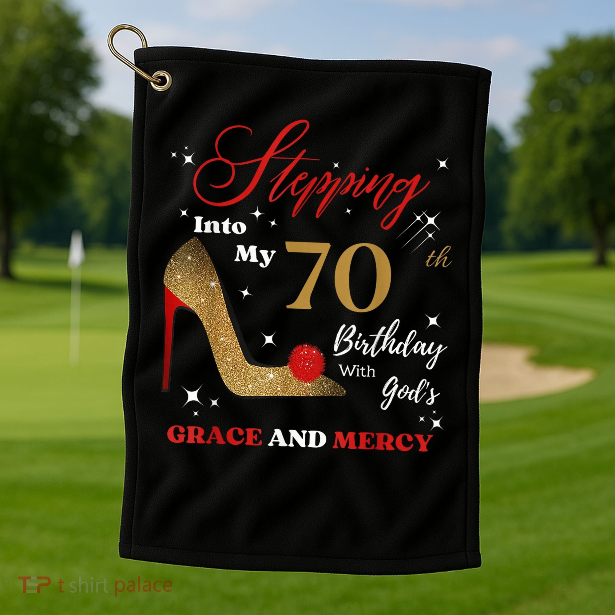 Stepping Into My 70th Birthday With God'S Grace And Mercy  Golf Towel