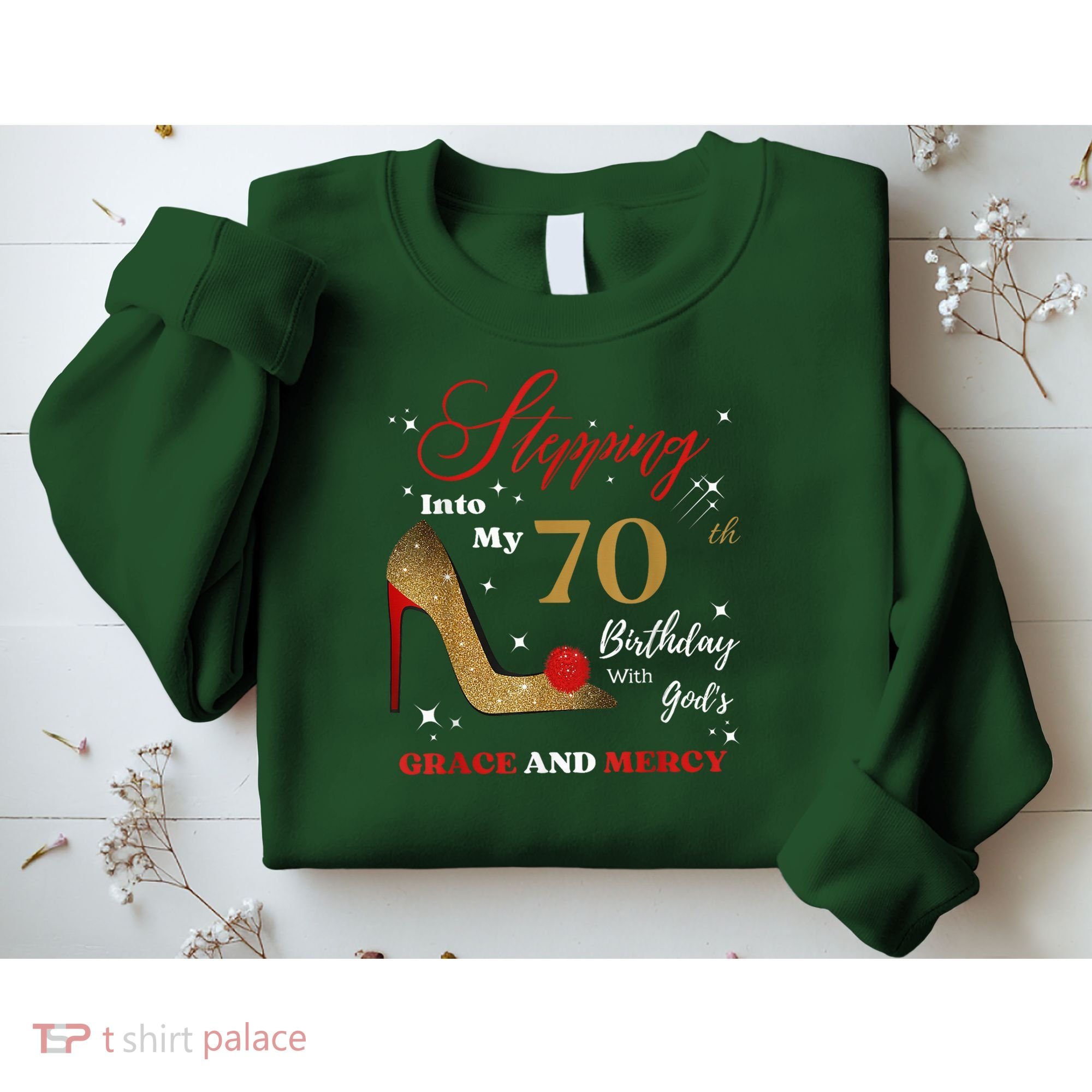 Stepping Into My 70th Birthday With God'S Grace And Mercy  Sweatshirt