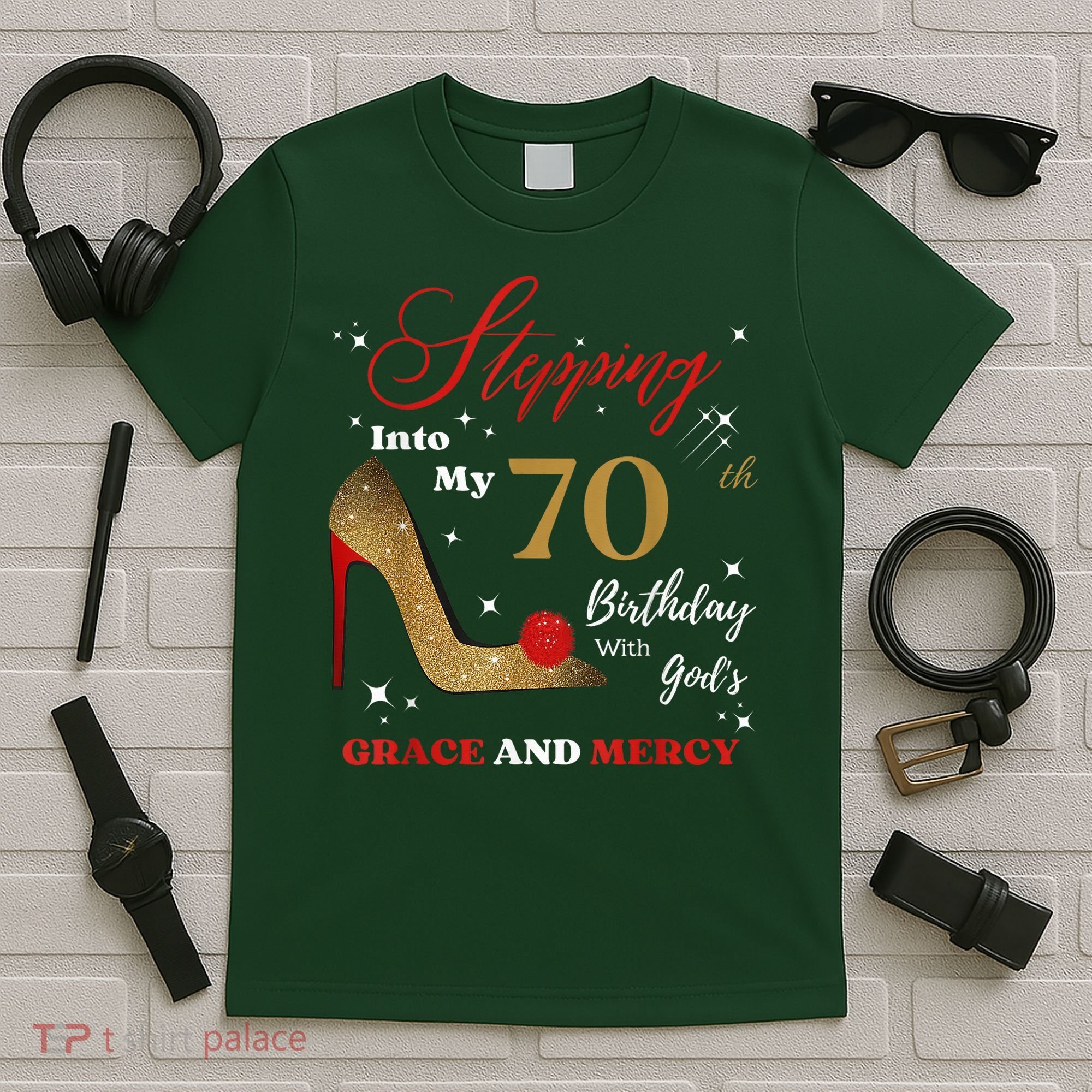 Stepping Into My 70th Birthday With God'S Grace And Mercy  T-Shirt