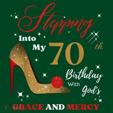 Stepping Into My 70th Birthday With God'S Grace And Mercy  Button