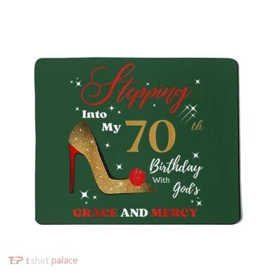 Stepping Into My 70th Birthday With God'S Grace And Mercy  Mousepad