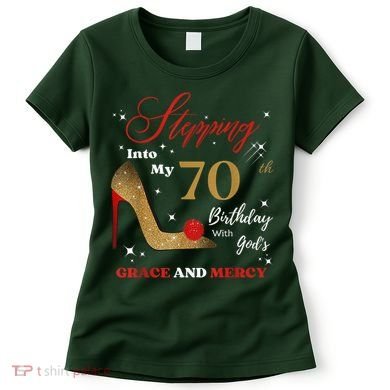 Stepping Into My 70th Birthday With God'S Grace And Mercy  Women's T-Shirt