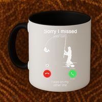 Sorry I Missed Your Call Was On Other Line Fishing Coffee Mug thumb 2