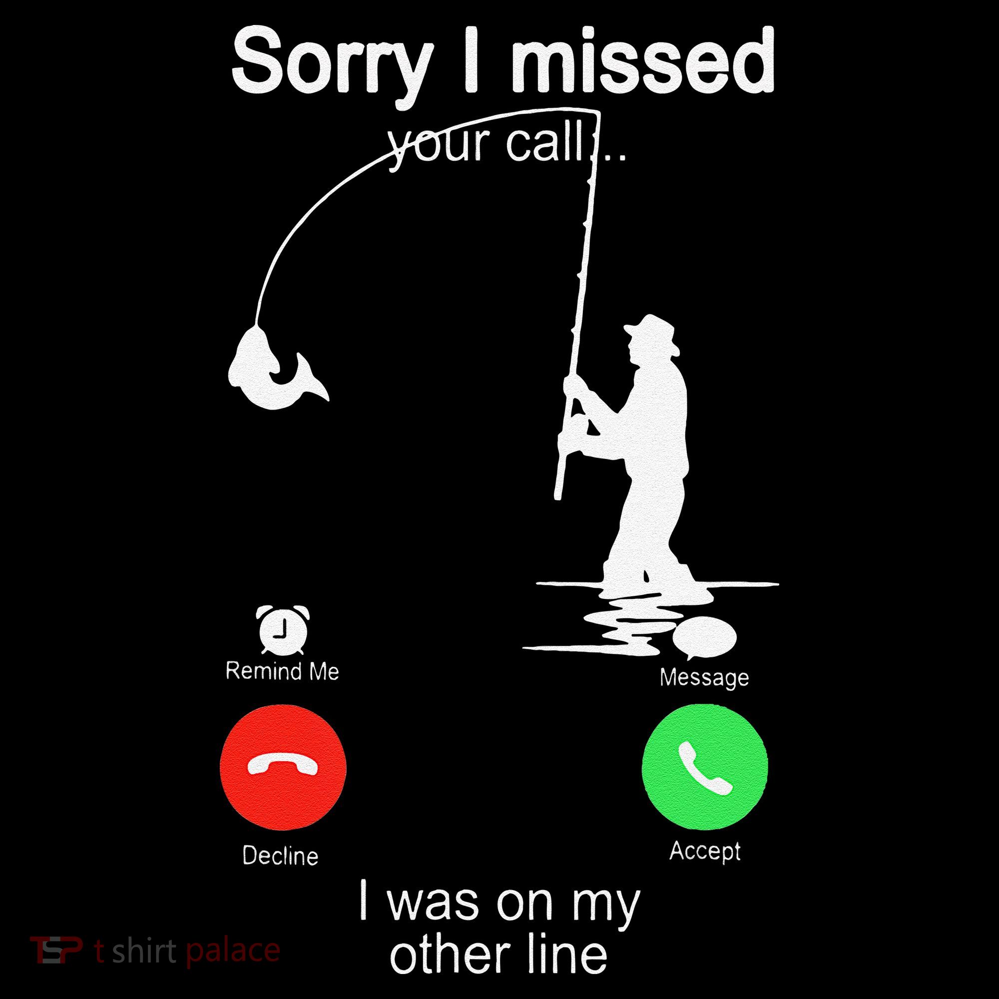 Sorry I Missed Your Call Was On Other Line Fishing Coffee Mug