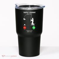 Sorry I Missed Your Call Was On Other Line Fishing Tumbler thumb 0