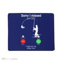 Sorry I Missed Your Call Was On Other Line Fishing Mousepad thumb 0
