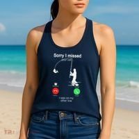 Sorry I Missed Your Call Was On Other Line Fishing Women's Tank Top thumb 2