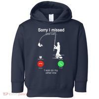 Sorry I Missed Your Call Was On Other Line Fishing Toddler Hoodie thumb 0