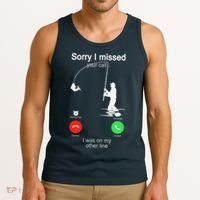 Sorry I Missed Your Call Was On Other Line Fishing Tank Top thumb 3
