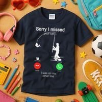 Sorry I Missed Your Call Was On Other Line Fishing Kids T-Shirt thumb 3