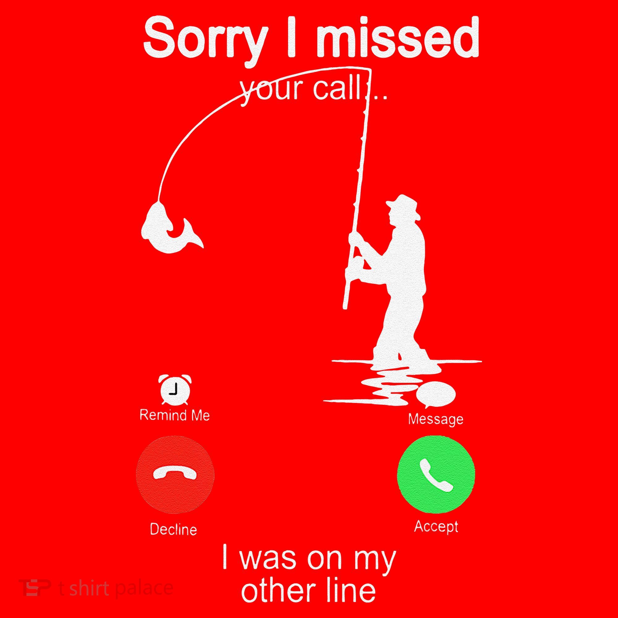 Sorry I Missed Your Call Was On Other Line Fishing Santa Hat