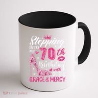 Stepping Into My 70th Birthday With Gods Grace And Mercy Coffee Mug thumb 1