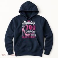 Stepping Into My 70th Birthday With Gods Grace And Mercy Hoodie thumb 0