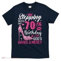 Stepping Into My 70th Birthday With Gods Grace And Mercy T-Shirt thumb 0