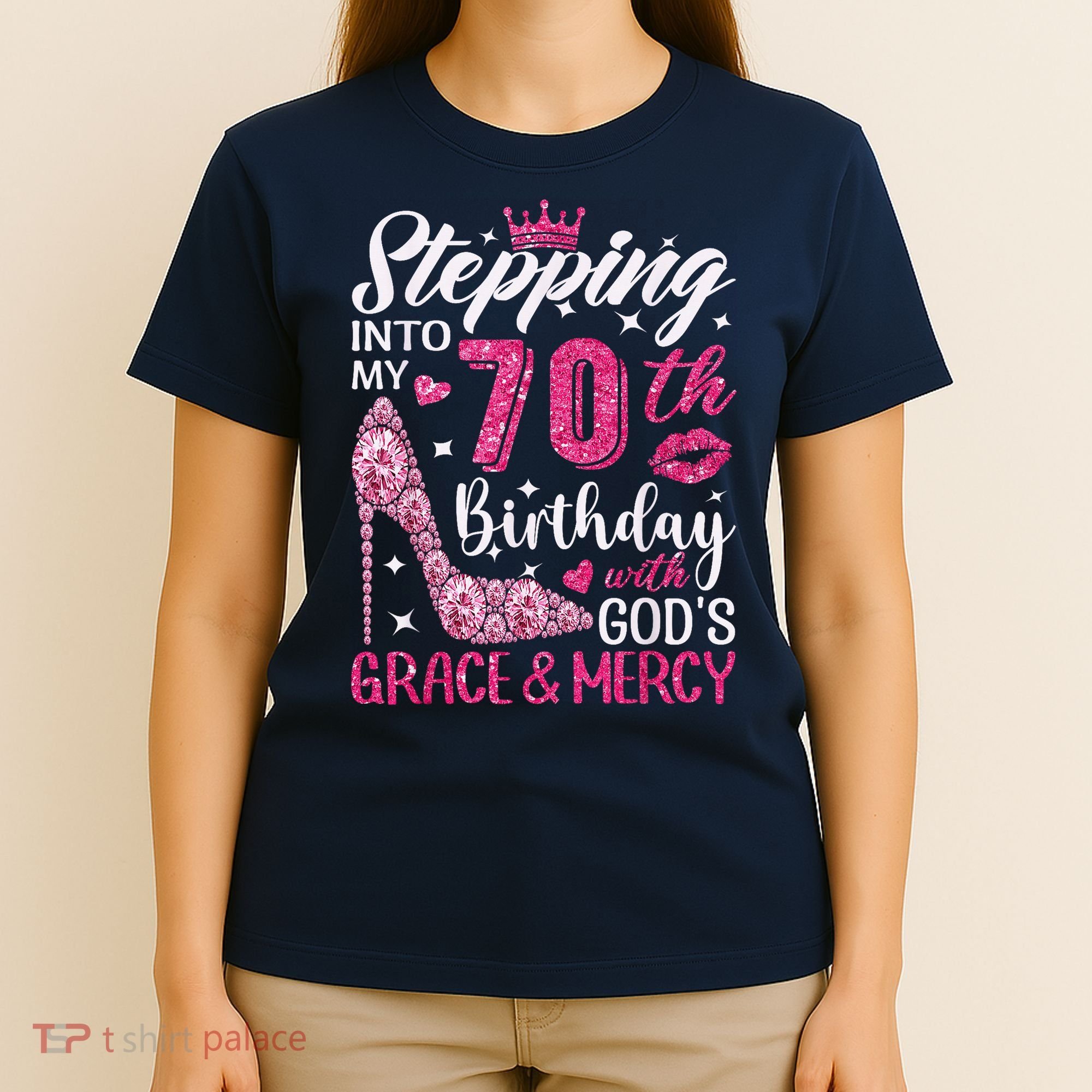 Stepping Into My 70th Birthday With Gods Grace And Mercy T-Shirt