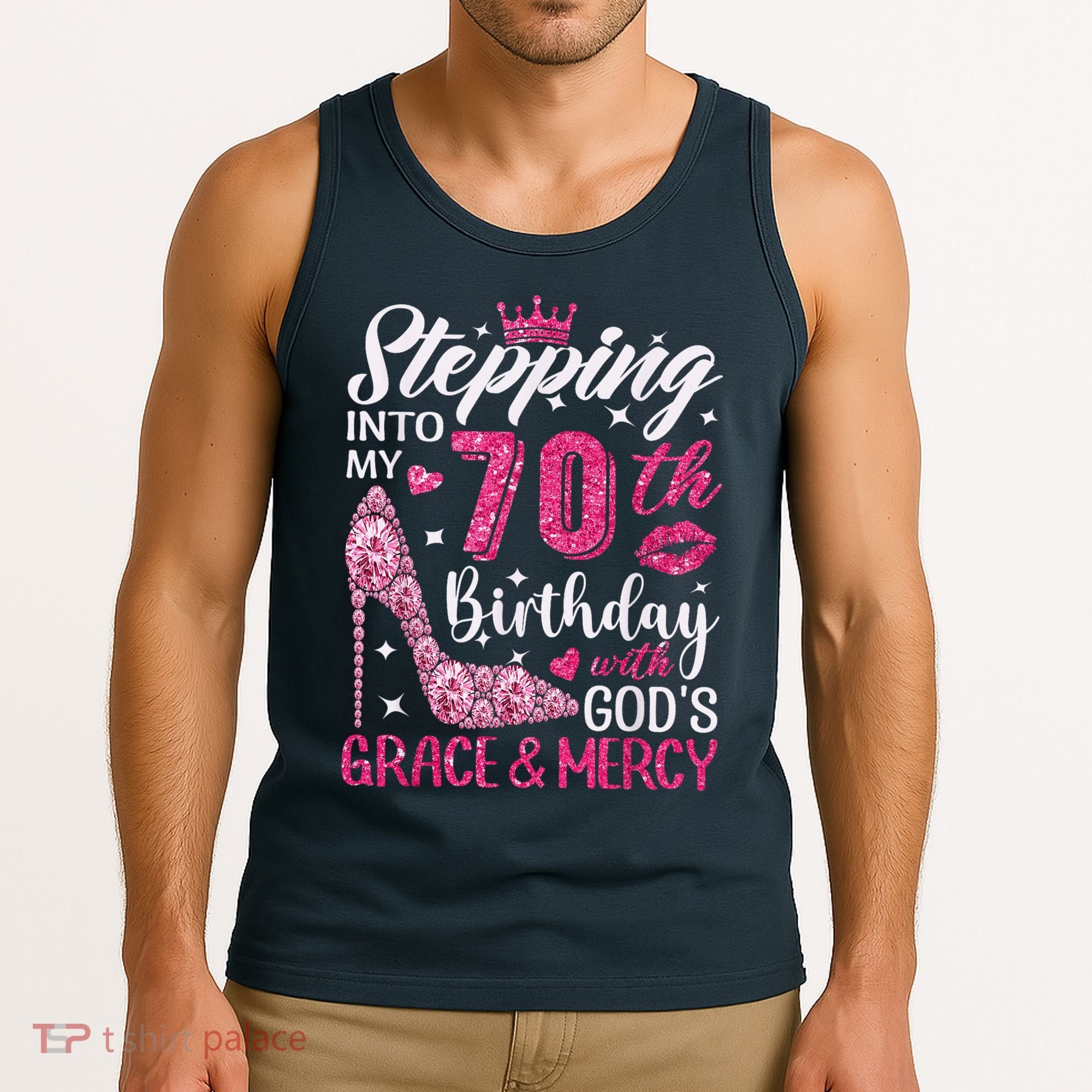 Stepping Into My 70th Birthday With Gods Grace And Mercy Tank Top