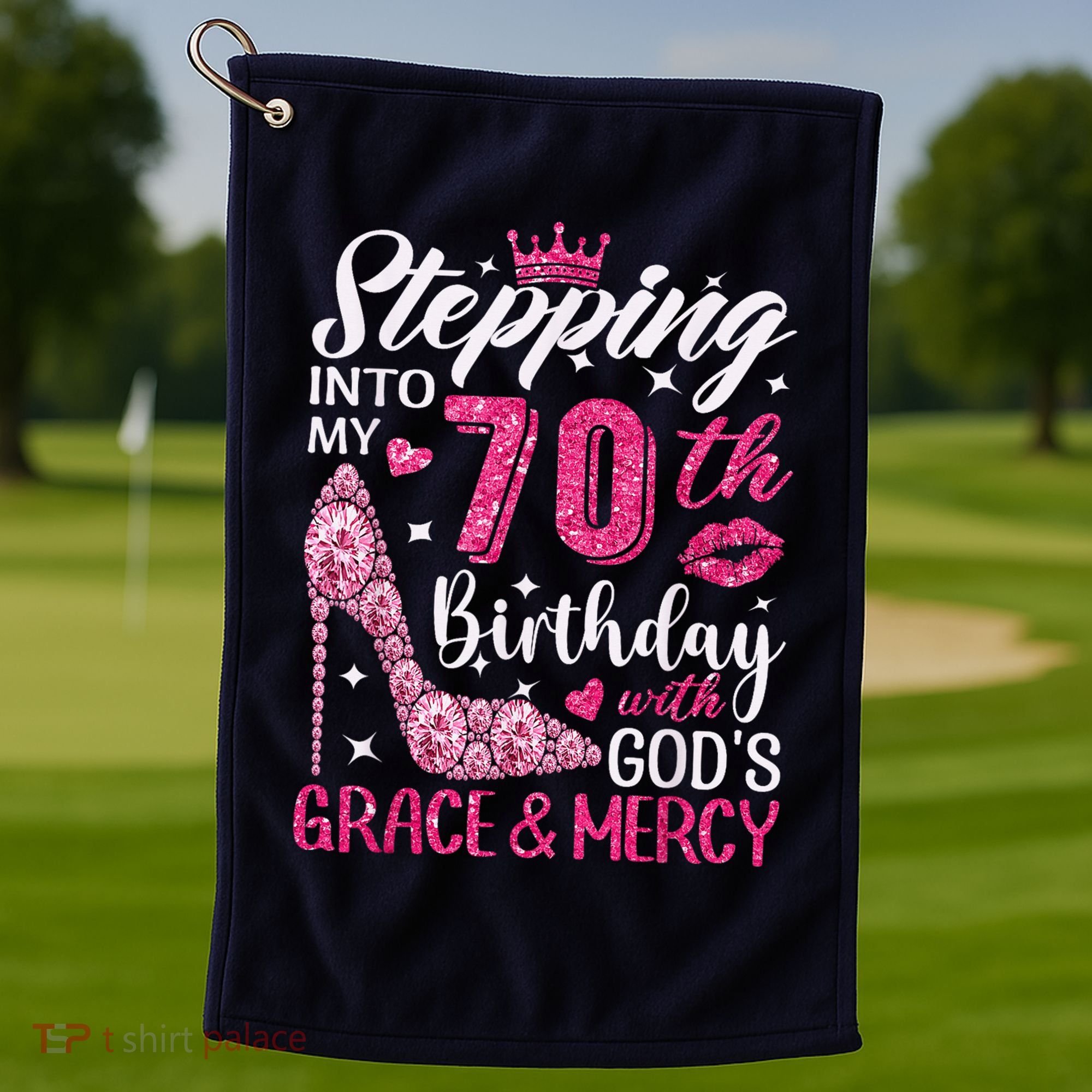 Stepping Into My 70th Birthday With Gods Grace And Mercy Golf Towel