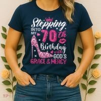 Stepping Into My 70th Birthday With Gods Grace And Mercy Women's T-Shirt thumb 2