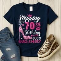 Stepping Into My 70th Birthday With Gods Grace And Mercy Women's T-Shirt thumb 3