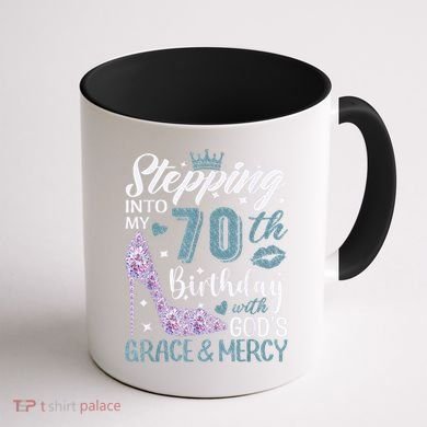 Stepping Into My 70th Birthday With Gods Grace And Mercy Coffee Mug back