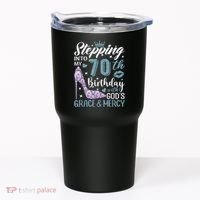 Stepping Into My 70th Birthday With Gods Grace And Mercy Tumbler thumb 0
