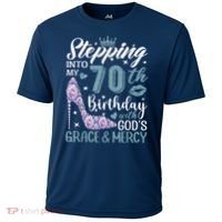 Stepping Into My 70th Birthday With Gods Grace And Mercy Cooling Performance Crew T-Shirt thumb 0