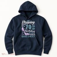 Stepping Into My 70th Birthday With Gods Grace And Mercy Hoodie thumb 0