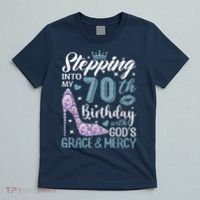 Stepping Into My 70th Birthday With Gods Grace And Mercy T-Shirt thumb 5