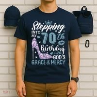 Stepping Into My 70th Birthday With Gods Grace And Mercy T-Shirt thumb 6