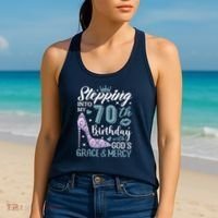 Stepping Into My 70th Birthday With Gods Grace And Mercy Women's Tank Top thumb 2