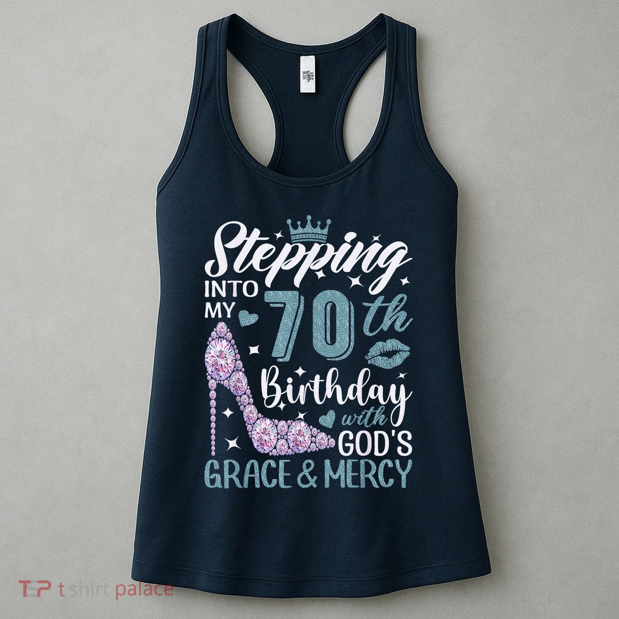 Stepping Into My 70th Birthday With Gods Grace And Mercy Women's Tank Top