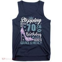 Stepping Into My 70th Birthday With Gods Grace And Mercy Tank Top thumb 0