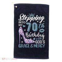 Stepping Into My 70th Birthday With Gods Grace And Mercy Golf Towel thumb 0