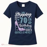 Stepping Into My 70th Birthday With Gods Grace And Mercy Women's T-Shirt thumb 0