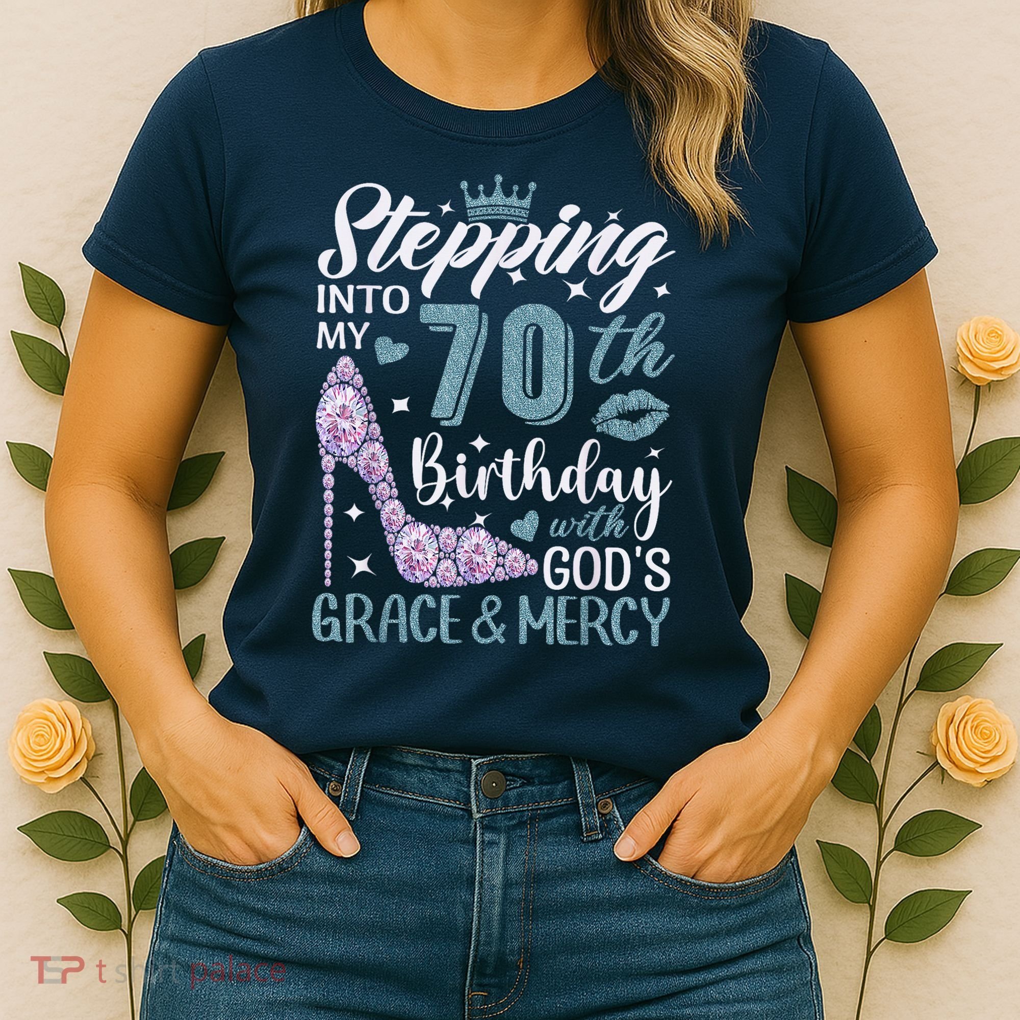Stepping Into My 70th Birthday With Gods Grace And Mercy Women's T-Shirt