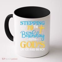 Stepping Into My 70th Birthday With Gods Grace And Mercy Coffee Mug thumb 0