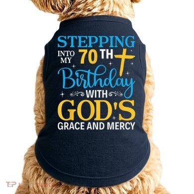 Stepping Into My 70th Birthday With Gods Grace And Mercy Doggie Tank