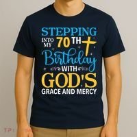 Stepping Into My 70th Birthday With Gods Grace And Mercy T-Shirt thumb 3